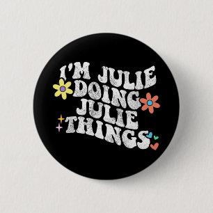 Badge Rond 5 Cm Super Im Julie Faire Julie Les Choses Drôle Mère d
