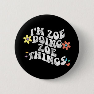 Badge Rond 5 Cm Super Im Zoe Doing Zoe Things Funny Mother's Day