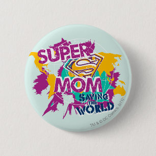 Badge Rond 5 Cm Super Maman sauve le monde