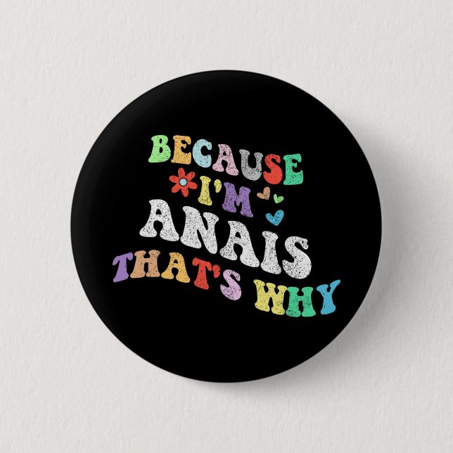 Badge Rond 5 Cm Super Parce Que Im Anais C'Est Pourquoi Funny Cust (Devant)