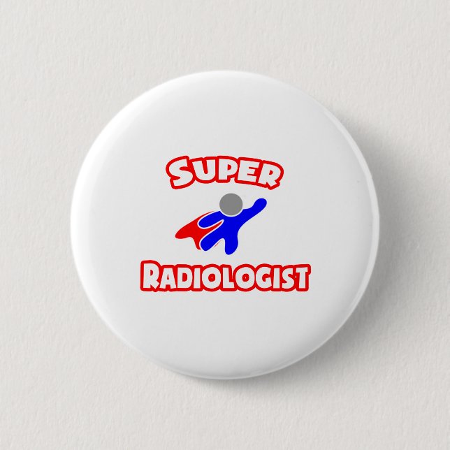 Badge Rond 5 Cm Super radiologue (Devant)