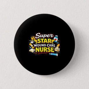 Badge Rond 5 Cm Super star infirmière soins des plaies fierté médi