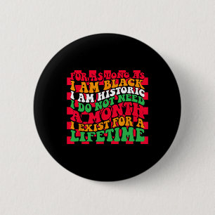 Badge Rond 5 Cm Super Tant Que Je Suis Noir Je Suis Historique Bla