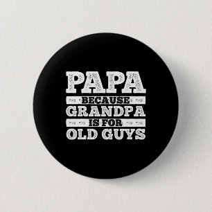 Badge Rond 5 Cm Superbe Art Pour Les Hommes Grand-père Papa Parent