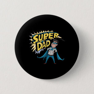 Badge Rond 5 Cm Superdad Funny Superhero Papa Présente Le Costume