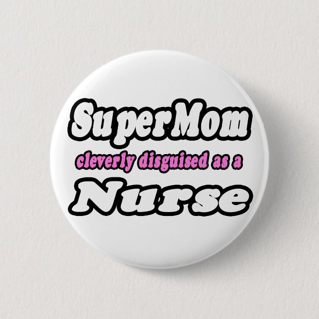 Badge Rond 5 Cm SuperMaman...infirmière (Devant)