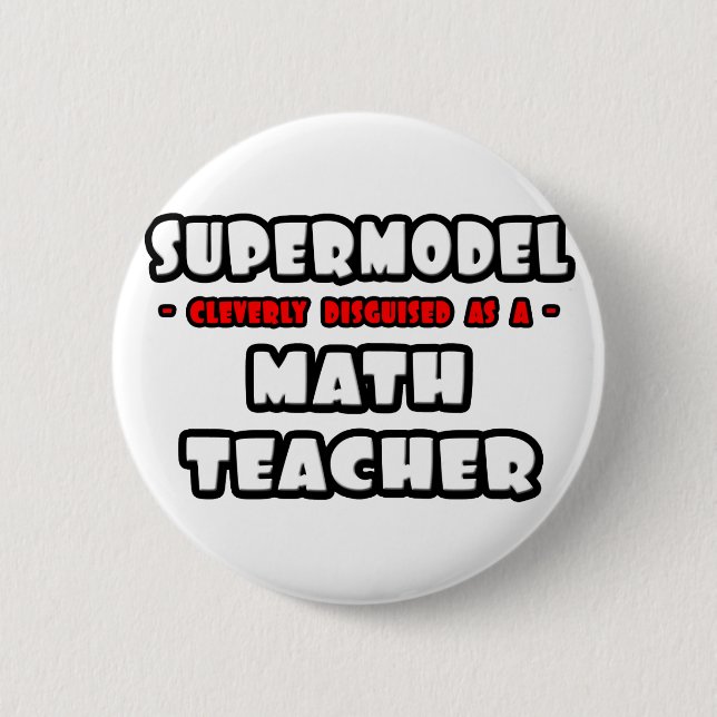 Badge Rond 5 Cm Supermodèle .. Professeur de mathématiques (Devant)