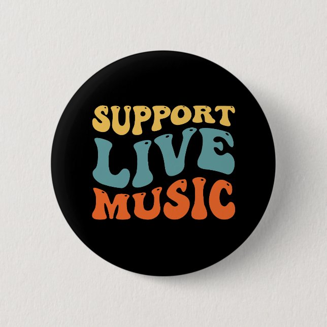 Badge Rond 5 Cm Support Live Music - Retro Typography Band Merch (Devant)