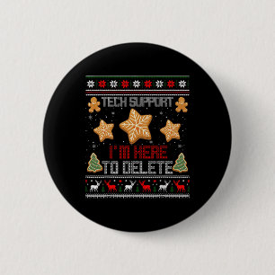 Badge Rond 5 Cm Support technique de Noël Je suis ici pour supprim