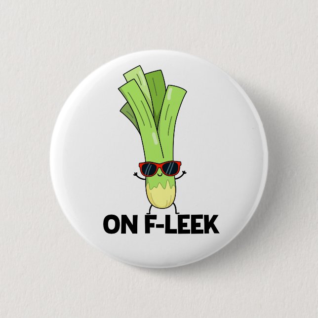 Badge Rond 5 Cm Sur Fleek Funny Veggie Leek Pun (Devant)