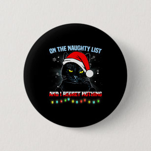 Badge Rond 5 Cm Sur la liste vilain et je ne regrette rien Chat Ch