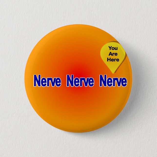 Badge Rond 5 Cm Sur ma Dernière Nerve (Devant)