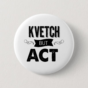 Badge Rond 5 Cm Sure, plaignez-vous. Faites-alors le !