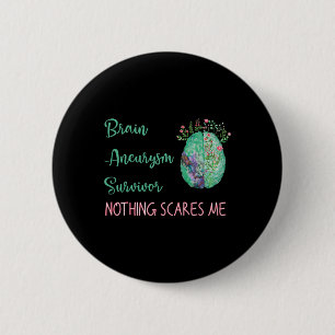 Badge Rond 5 Cm Survivant d'anévrisme Rien ne me fait peur 1