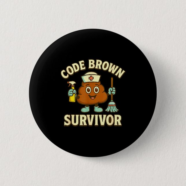 Badge Rond 5 Cm Survivant de Code Brun Humour Médical Infirmière D (Devant)