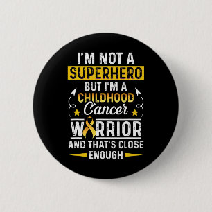 Badge Rond 5 Cm Survivant du cancer de l'enfance pas un héros Sout