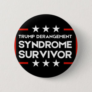 Badge Rond 5 Cm Survivant du Syndrome de Dérangement de Trump 