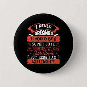 Badge Rond 5 Cm Survivant d'un anévrisme mignon Chirurgie cérébral