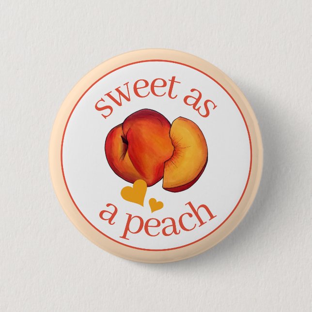 Badge Rond 5 Cm Sweet as a Peach Ripe Georgia Pache Fruit (Devant)