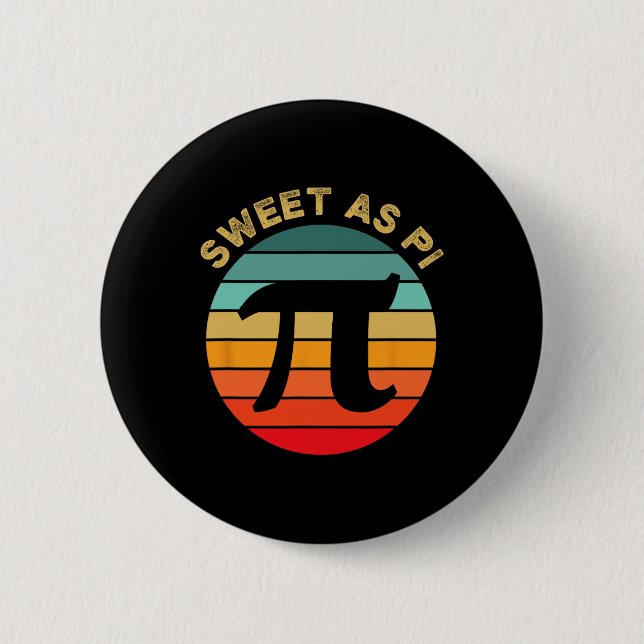 Badge Rond 5 Cm Sweet As Pi Day 2025 Funny Math Enseignant Joke 3. (Devant)