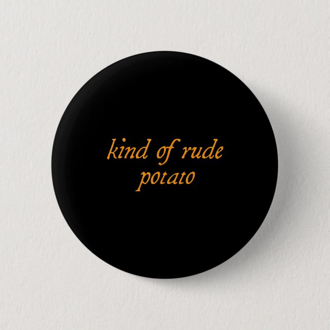 Badge Rond 5 Cm Sweet Tato, Kind Of Rude Tato, Matching Thanksgivi (Devant)