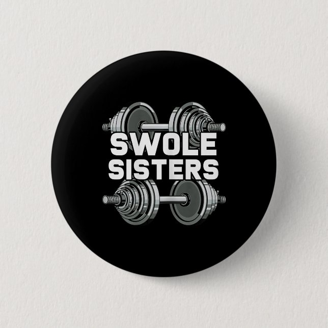 Badge Rond 5 Cm Swole Sisters Powerlifting Gym entraînement Swole  (Devant)