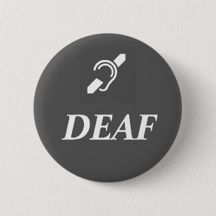 Badge Rond 5 Cm SYMBOLE DEAF avec le mot DEAF