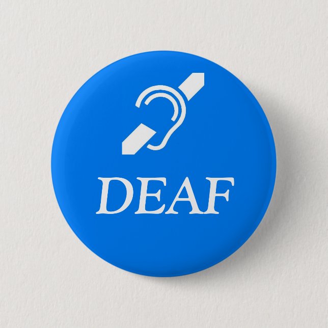 Badge Rond 5 Cm Symbole Sourd sur le mot DEAF. (Devant)