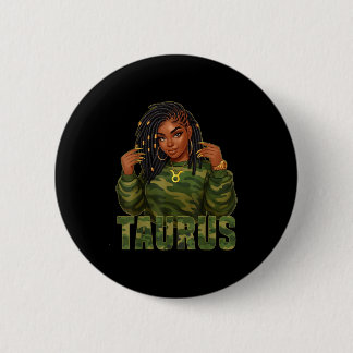 Badge Rond 5 Cm Symbole Zodiaque Camo Femme noire Taurus Queen Loc