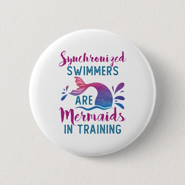 Badge Rond 5 Cm Synchronized Swimmers Are Mermaids In Training (Devant)