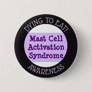 Badge Rond 5 Cm Syndrome d'activation des cellules de mât : Bouton