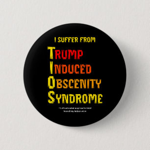 Badge Rond 5 Cm Syndrome d'obscénité induit par Trump Tios drôle R