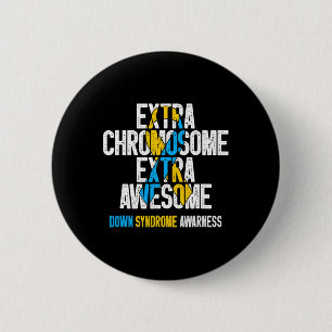 Badge Rond 5 Cm T21 Chromosome Supplémentaire Extra Incroyable Syn