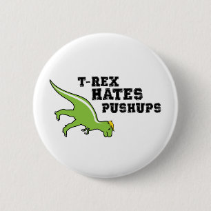 Badge Rond 5 Cm T-rex déteste des pousées