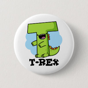 Badge Rond 5 Cm T-Rex Funny Alphabet Dinosaure Pun