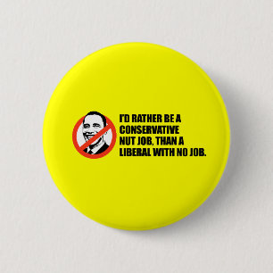 Badge Rond 5 Cm T-shirt d'Anti-Obama - le travail d'écrou ou aucu