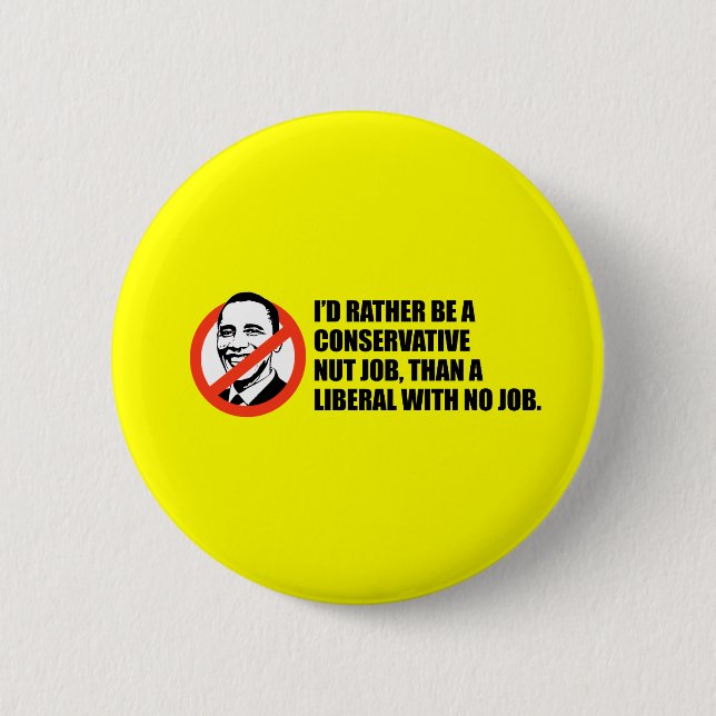 Badge Rond 5 Cm T-shirt d'Anti-Obama - le travail d'écrou ou aucun (Devant)