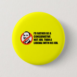 Badge Rond 5 Cm T-shirt d'Anti-Obama - le travail d'écrou ou aucun