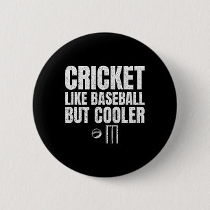 Badge Rond 5 Cm T-shirt de cricket comme vendre mais plus cool pou