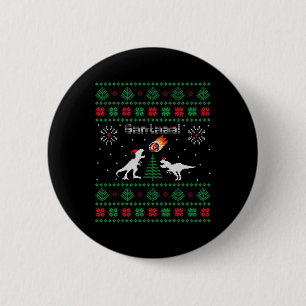 Badge Rond 5 Cm T-shirt de Noël moche avec dinosaure Santaaa 