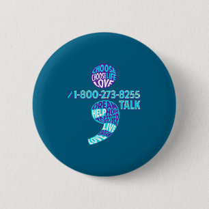 Badge Rond 5 Cm T-shirt de prévention du suicide point-virgule San