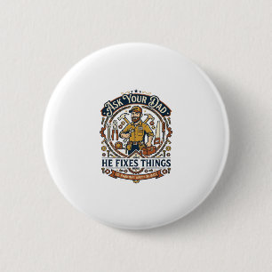 Badge Rond 5 Cm T-shirt de réparation de la fête des pères Demande