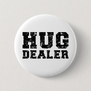 Badge Rond 5 Cm T-Shirt, Dealer de Hug, T-S de Hugs Gratuit, T-S d