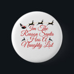 Badge Rond 5 Cm T-Shirt Im La Raison Pour Laquelle Père Noël A Une<br><div class="desc">Père Noël a une liste coquine. Il n'est pas méchant, il ne fait que nous chercher. Et nous y sommes tous. Si tu es mauvais, Père Noël te placera sur sa liste de vilains. Si vous êtes gentil, Père Noël vous donnera des jouets et des gâteries toute l'année. Alors n'oubliez...</div>