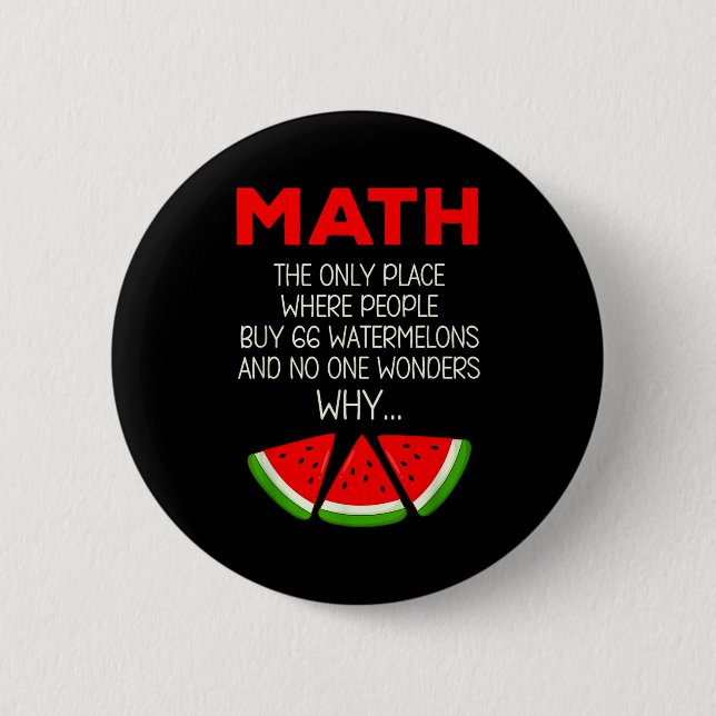 Badge Rond 5 Cm T-shirt Maths Calcul Pastèque Blague Professeur (Devant)