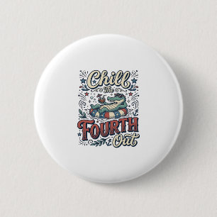 Badge Rond 5 Cm T-shirt patriotique Chill The Fourth Out Alligator