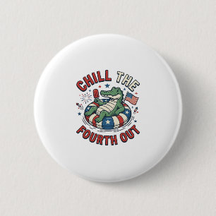 Badge Rond 5 Cm T-shirt patriotique Chill The Fourth Out Alligator