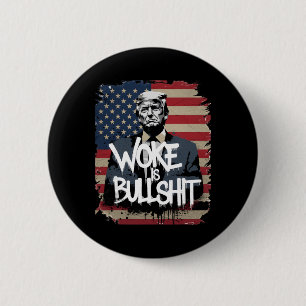 Badge Rond 5 Cm T-shirt pour partisan de Donald Trump Woke est gén