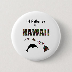 Badge Rond 5 Cm T Shirt Thème Hawaïen Je Préférerais Être À Hawaï