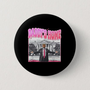 Badge Rond 5 Cm T-shirt Trump Président 2025 Drôle Papa est à la m